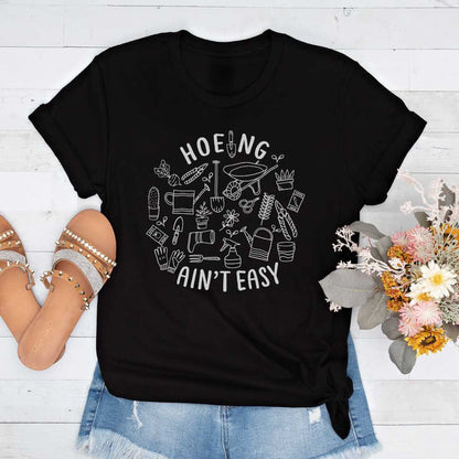 Short-Sleeve Hoeing Ain't Easy Shirt