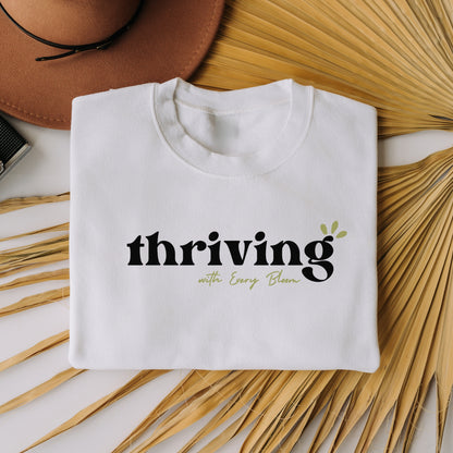 "Thriving with every Bloom" Crewneck Sweatshirt