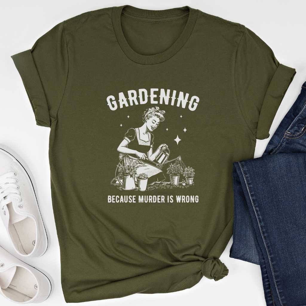 Short-Sleeve Gardening Because Murder is Wrong Shirt