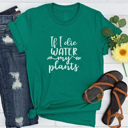 Short-Sleeve If I Die Water My Plants Shirt