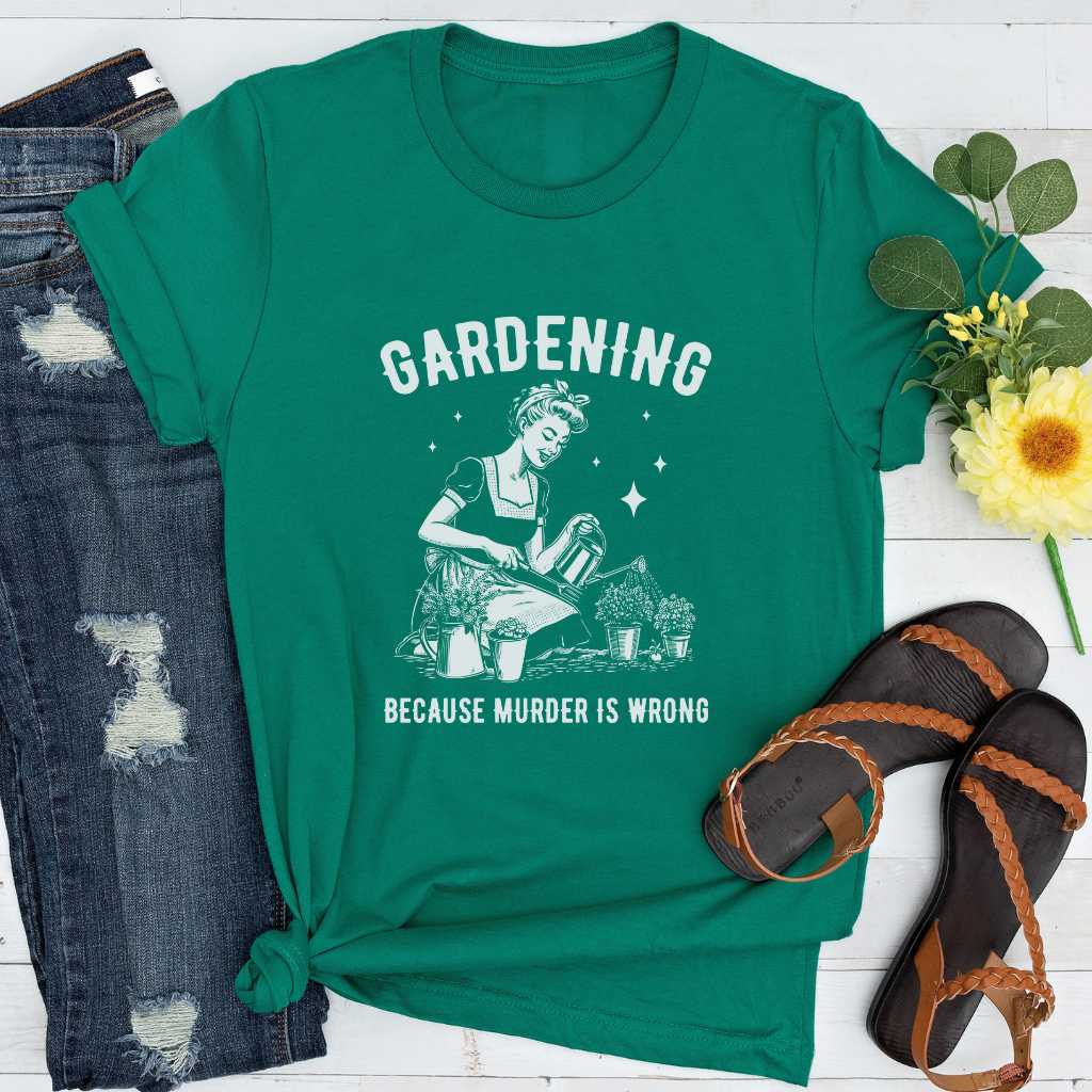 Short-Sleeve Gardening Because Murder is Wrong Shirt